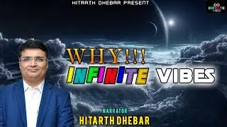 Why Infinite Vibes !!! Hitarth Dhebar