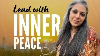 How to Stay Grounded in Conflict | Powerful CEO Wisdom for Mindful Leadership | Lead with InnerPeace