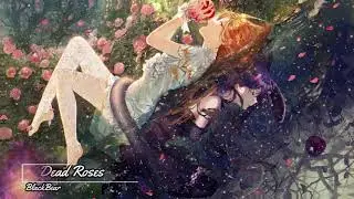 ✩ Nightcore ✩ Dead Roses
