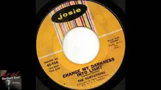 The Flirtations - Change My Darkness Into Light - ( 1966 )