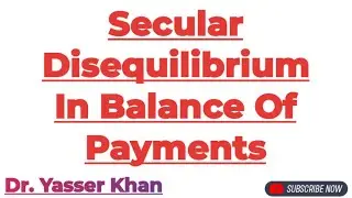 Secular Disequilibrium In Balance Of Payments | Balance Of Payments | International Economics | CUET