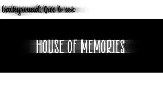 House of Memories Meme {BACKGROUND} | {FLASH WARNING}