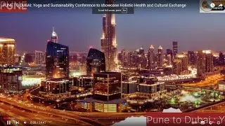 PUNE TO DUBAI : Yoga and Sustainability Conference to showcase Holistic Health and Cultural Exchange