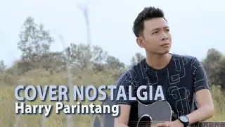 COVER NOSTALGIA TERBAIK HARRY PARINTANG
