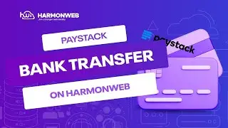 How to Use Paystack Bank Transfer On Harmonweb - Harmonweb Tutorials
