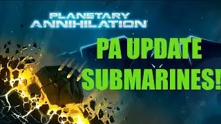 Planetary Annihilation update - SUBMARINES!