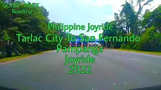 Tarlac City To San Fernando, Pampanga Joyride 2022 | As of 4Q of 2022 | SCTEX to NLEX | Roadtrip #51