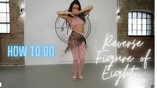 Bellydance Reverse Figure of Eight for Beginners | Easy Step-by-Step Tutorial