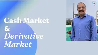 Episode 4 - Understanding Cash Market vs  Derivative Market: Key Differences Explained