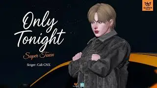 ONLY TONIGHT - CALI CNX 【Official Audio】#SUPERTOWN