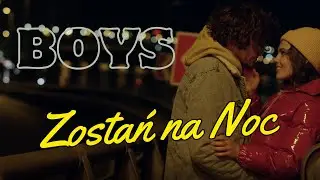BOYS - ZOSTAŃ NA NOC (NOWOŚĆ 2024)