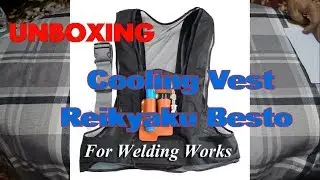 UNBOXING of Cooling Vest for Welding Works | Countermeasures for Heat Stroke | Cooler for Welders