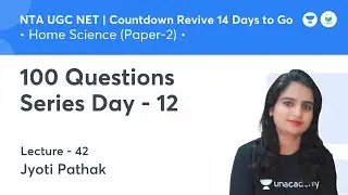 100 Questions Series Day - 12 | Home Science | NTA UGC NET JRF 2021 | by Jyoti Pathak