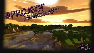 #ProjectMinecraft - New Beginnings! - #1