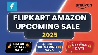 Flipkart Amazon Upcoming Sale November 2025 | Balck Friday Sale | Big Saving Days | Heating days
