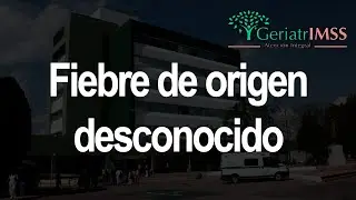 Fiebre de origen desconocido - Dra. V&aacute;zquez