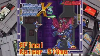 Mega Man X3 (SNES) - Final: Kaiser Sigma