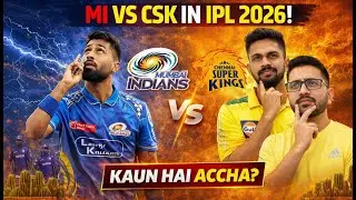 CSK vs MI 🔥 Squad Review 2026 | Kaun Kisse Zyada Strong? | Full Analysis
