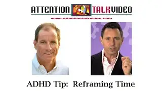 ADHD Tip: Reframing Time