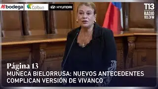 Muñeca bielorrusa: nuevos antecedentes complican versión de Vivanco | Página 13