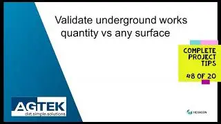 AGTEK TechTips across a project : #8 Validate underground works quantity vs any surface