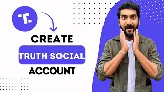 How to Create Truth Social Account (Best Method)