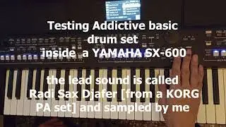 'Addictive'  drum set testing on a YAMAHA PSR-SX600
