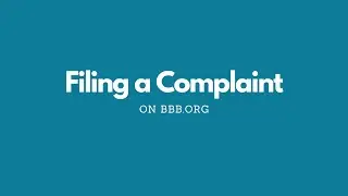 How to File a Complaint with BBB (2020)