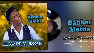 Hussaini M Pizzah (BABBAR MAFITA) (Official Audio) 2025