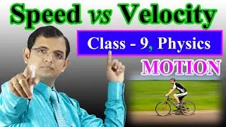 Speed vs Velocity || Motion Class- 9
