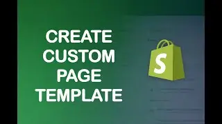 How to Create a Custom Page Template in Shopify