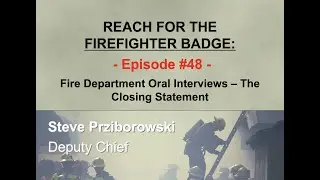 Reach for the Firefighter Badge - Episode 48