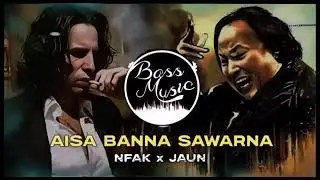 Aaine Ki Nazar Lag Na Jaye Kahin Remix ｜ NFAK x Jaun Elia