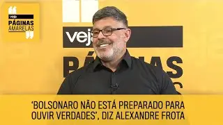 'Bolsonaro não está pronto para ouvir verdades’, diz Alexandre Frota