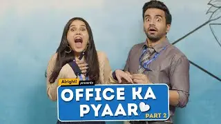 Alright! | Office Ka Pyaar: Part 2 ft. Ayush Mehra & Anushka Kaushik