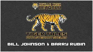 Tiger Tales | Ep. 1 - Bill Johnson and Barry Rubin