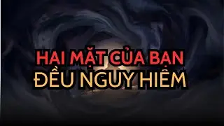 NGƯỜI ĐƯỢC CHỌN! BẠN CÓ HAI MẶT – VÀ CẢ HAI ĐỀU KHÔNG DỄ ĐỘNG VÀO | TÂM LÝ NGƯỜI BỊ THỬ RANH GIỚI
