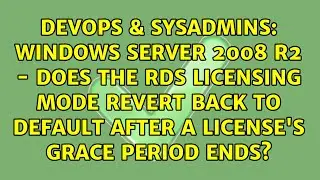 Windows Server 2008 R2 - does the RDS licensing mode revert back to default after a license's...