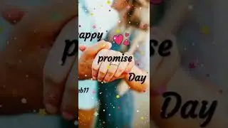 11 feb promise day, Promise day status 2024, Happy promise day,2024 status, Happy promise day status