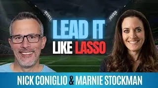 Unlocking leadership secrets with &lsquo;Lead It Like Lasso&rsquo;&ndash; Marnie Stockman and Nick Coniglio