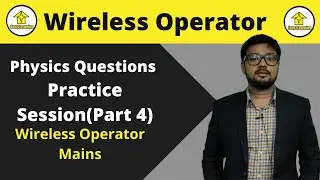 🔴 Physics Questions Practice Session(Part 4) | Wireless Operator | By David Das/Easy2Learning