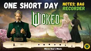 ONE SHORT DAY | from WICKED | Notes B A G | Level 2 - Recorder