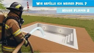 House Flipper 2 Pool füllen