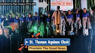 Proclaim the Good News — A Short History of the Diocese of Buea | St. Thomas Aquinas Choir, Bomaka 📡