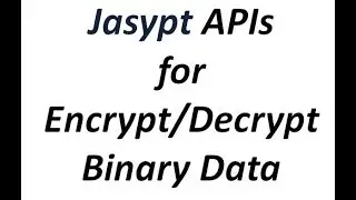 Jasypt Tutorial - Jasypt APIs for encrypt/decrypt Binary Data