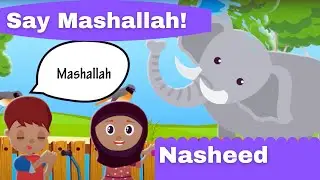 Say Mashallah  Song | Islamic Cartoon for kids  | Adam and Ayan