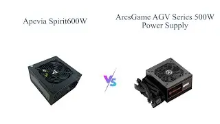 Apevia SPIRIT600W vs ARESGAME AGV 500W 🌟 Power Supply Comparison 🌟