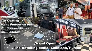 Grand Opening | The Detailing Mafia | 4M International Brand | Car Detailing, Coating, PPF Ludhiana.