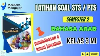 LATIHAN SOAL STS/ PTS GENAP BAHASA ARAB kelas 3 MI Semester 2 | Beserta Pembahasan dan Kunci Jawaban