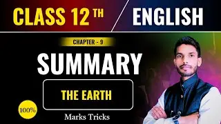 The Earth Summary in Hindi | Class 12 English Bihar Board | SVN Gauraw 